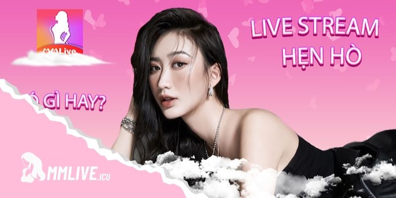 Tính năng cách mod Mmlive xem gái xinh live show hàng miễn phí